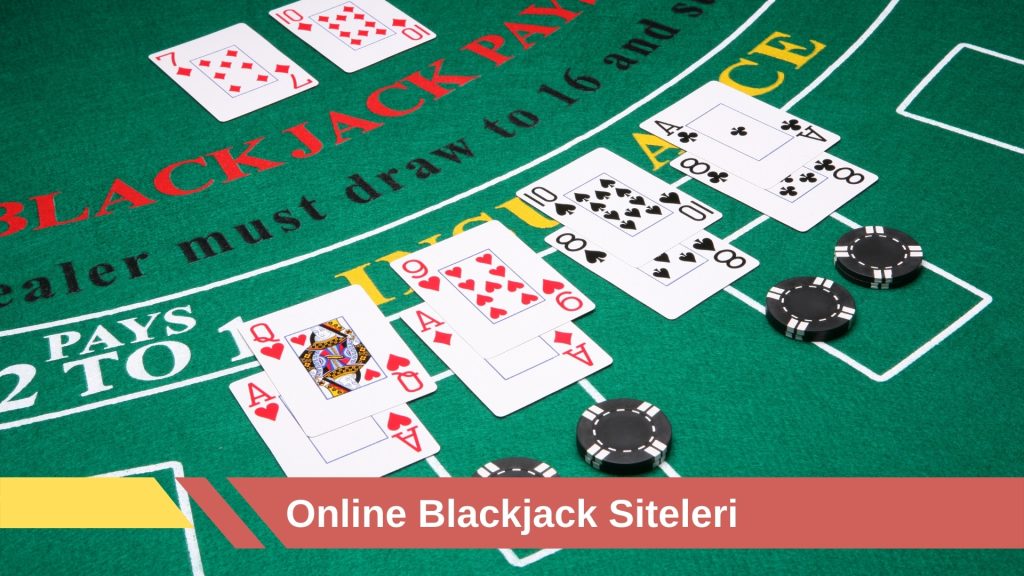 Online Blackjack Siteleri Yüksek Kazançların En Doğru Adresi