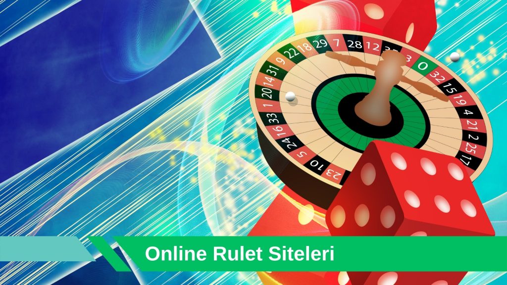 Online Rulet Siteleri Üyeliğini Alın ve Çarkı Çevirin