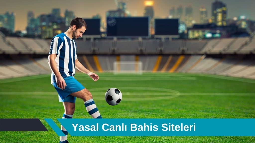 Yasal Canlı Bahis Siteleri ile Türkiye’nin Bahis Adreslerini Tanıyın!